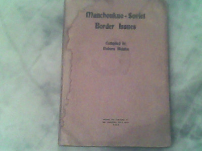 Manchoukuo-Soviet Border Issues-Compiled by Noboru Hidaka foto