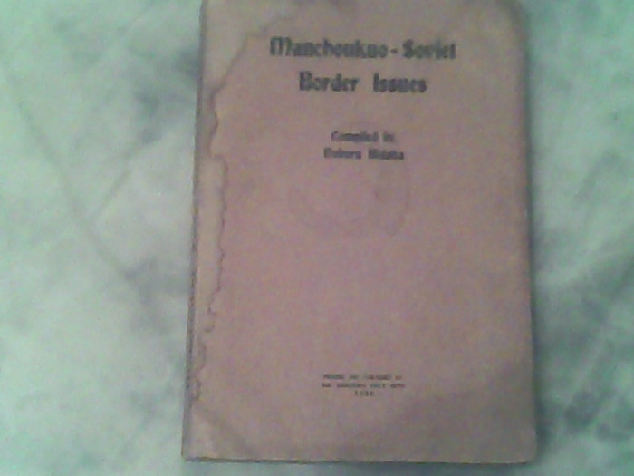 Manchoukuo-Soviet Border Issues-Compiled by Noboru Hidaka