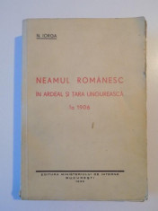 NEAMUL ROMANESC IN ARDEAL SI TARA UNGUREASCA LA 1906 - N. IORGA BUCURESTI 1939 foto