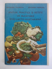 Sfaturi practice si retete de bucatarie Ovo-lacto-vegetariana - Raileanu Valerian / C42P foto