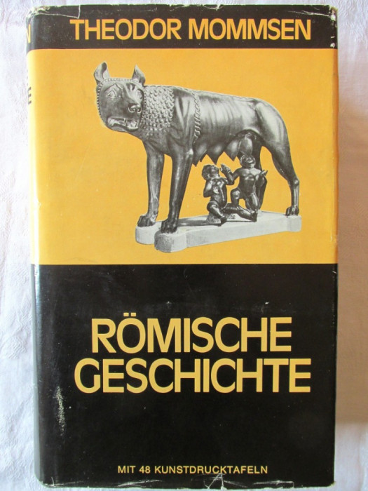 &quot;ROMISCHE GESCHICHTE&quot;, Theodor Mommsen. Istoria Romana. Carte in limba germana