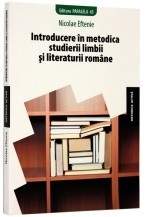 Introducere in metodica studierii limbii si literaturii romane foto