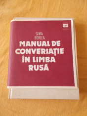Manual de conversatie in limba rusa - Sima Borlea - editia a II-a revizuita CARTEA ESTE NOUA . foto