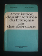 MONIQUE BOY, MARIA BRAESCU - ACQUISITION DES STRUCTURES DU FRANCAIS PAR DES EXERCICES foto