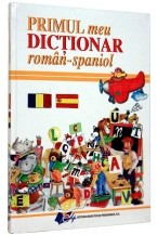 Primul meu dictionar roman-spaniol foto