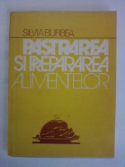 Pastrarea si prepararea alimentelor - Silvia Burbea / C42P foto