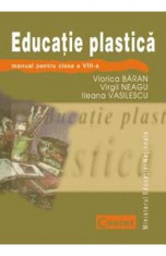 Manual educatie plastica cls 8 - Viorica Baran, Virgil Neagu, Ileana Vasilescu foto