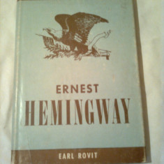 ERNEST HEMINGWAY ~ EARL ROVIT (colectia TWAYNE'S UNITED STATES AUTHORS SERIES vol. 41 )