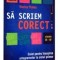 Sa scriem corect! Clasele 3-4. Caiet pentru insusirea ortogramelor la ciclul primar
