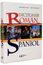 Dictionar Roman - Spaniol. Cel mai cuprinzator dictionar Dictionar Roman - Spaniol. Cel mai cuprinzator dictionar