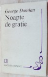 GEORGE DAMIAN - NOAPTE DE GRATIE (VERSURI) [editia princeps, 1982 - dedicatie / autograf]