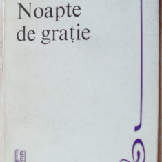 GEORGE DAMIAN - NOAPTE DE GRATIE (VERSURI) [editia princeps, 1982 - dedicatie / autograf]