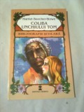 COLIBA UNCHIULUI TOM ~ HARRIET BEECHER - STOWE