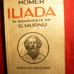 Homer - ILIADA , trad. G.Murnu , Ed. IIIa interbelica ,mici ilustratii Murnu , Ed. Cartea Romaneasca