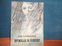 ADA TEODORESCU - INTAMPLARI DE NECREZUT foto