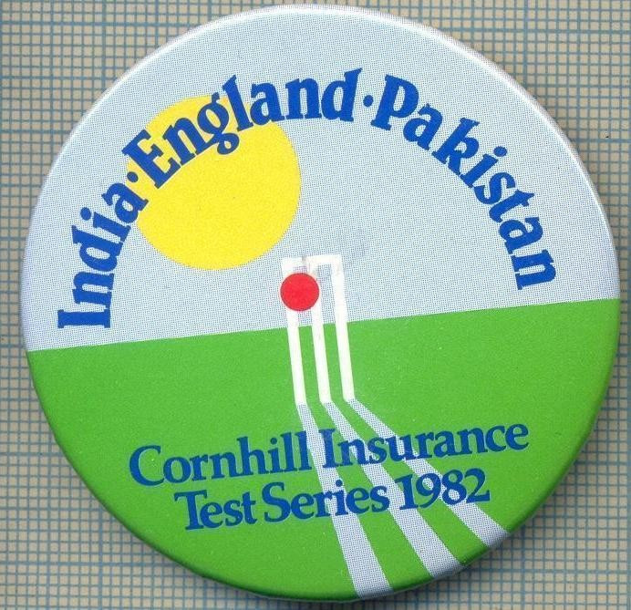 1903 INSIGNA - INDIA - ENGLAND - PAKISTAN - CORNHILL INSURANCE TEST SERIES 1982 -SPORTIVA - CRICKET -starea care se vede