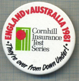 1918 INSIGNA - ENGLAND V AUSTRALIA 1981 - CORNHILL INSURANCE TEST SERIES - THEY&#039;RE OVER FROM DOWN UNDER! -SPORTIVA - CRICKET -starea care se vede