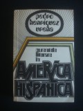 Pedro Henriquez Urena - Curentele literare in America Hispanica