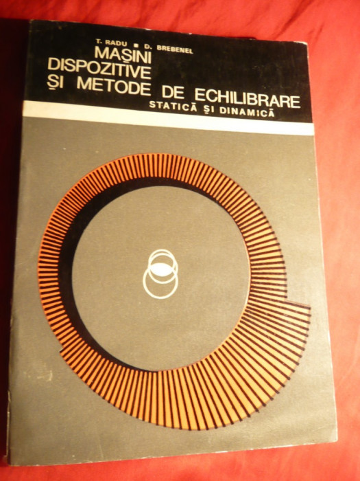 T.Radu si D.Brebenel -Masini , Dispozitive si Metode de Echilibrare Statica si Dinamica -1967 Ed.Tehnica