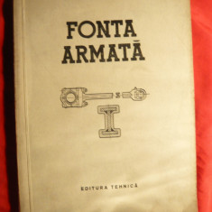 Fonta Armata - Autor colectiv - Ed. Tehnica 1952