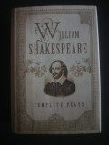 WILLIAM SHAKESPEARE - COMPLETE PLAYS {stare impecabila}, Humanitas