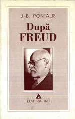 J.- B. Pontalis - Dupa Freud foto