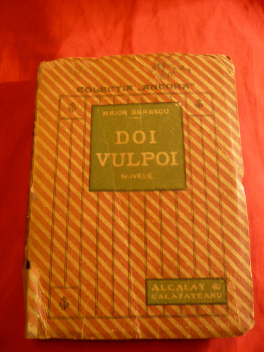 Maior Ghe. Braescu - Doi Vulpoi - Prima Ed. 1923 Ed. Alcalay si Calafeteanu