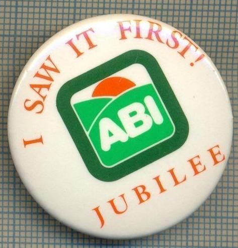 1982 INSIGNA - ABI - I SAW IT FIRST ! - JUBILEE -starea care se vede