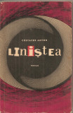 (C5704) LINISTEA DE COSTACHE ANTON, EDITURA PENTRU LITERATURA, 1965, Alta editura