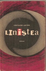 (C5704) LINISTEA DE COSTACHE ANTON, EDITURA PENTRU LITERATURA, 1965