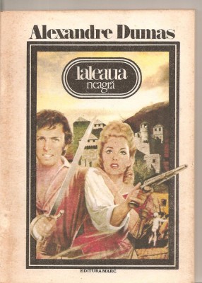 (C5705) LALEAUA NEAGRA DE ALEXANDRE DUMAS, EDITURA MARC, 1991 foto