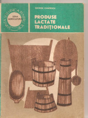 (C5708) PRODUSE LACTATE TRADITIONALE DE GEORGE CHINTESCU, EDITURA CERES, 1988 foto