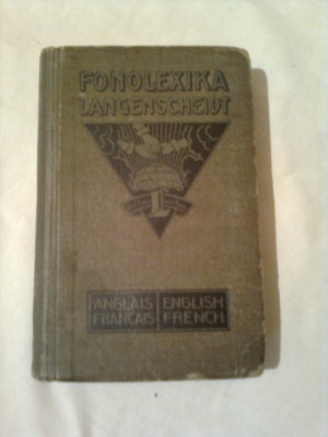 DICTIONAR ENGLEZ - FRANCEZ ( FONOLEXIKA LANGENSCHEIDT- MARCA INREGISTRATA) - METODA TOUSSAINT-LANGENSCHEIDT ~ HENRI SABERSKY dr.PHILOSOPIE (an:1914) foto