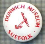 2015 INSIGNA- DUNWICH MUSEUM - SUFFOLK -REGATUL UNIT AL MARII BRITANII -starea care se ved