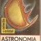 (C5689) ASTRONOMIA INVIZIBILULUI DE IOAN TODORAN, EDITURA ALBATROS, 1989