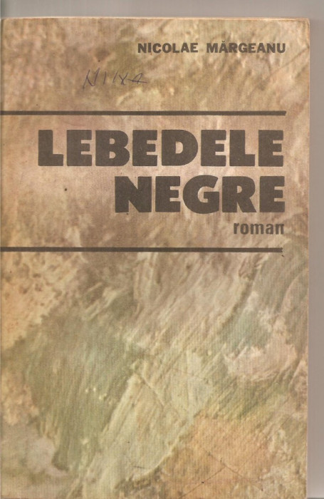 (C5713) LEBEDELE NEGRE DE NICOLAE MARGEANU, EDITURA MILITARA, 1988