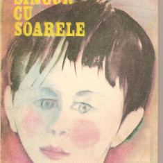 (C5706) SINGUR CU SOARELE DE GHEORGHE DACHIN, EDITURA ION CREANGA, 1984