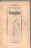(C5686) TRIUNGHIUL DE POP SIMION, EDITURA PENTRU LITERATURA, 1967