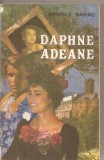 (C5707) DAPHNE ADEANE DE MAURICE BARING, EDITURA PAN-EDITOR, 1992, TRADUCERE DE ANTOANETA RALIAN