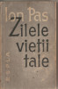 (C5694) ZILELE VIETII TALE DE ION PAS, ESPLA, 1957, VOL. 1 SI 2, Alta editura