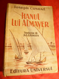 J.Conrad - Hanul lui Almayer - Ed. Universul cca.1946 , trad. J.Giurgea