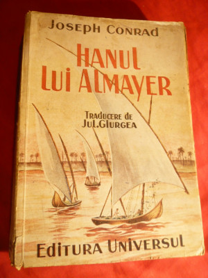 J.Conrad - Hanul lui Almayer - Ed. Universul cca.1946 , trad. J.Giurgea foto