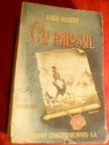 Radu Rosetti - Cu Palosul - Ed. Cugetarea 1943 , vol I