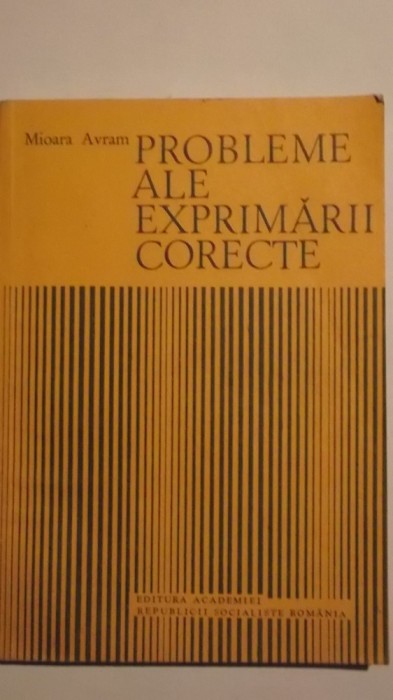 Mioara Avram - Probleme ale exprimarii corecte
