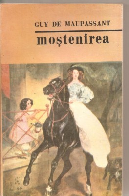 (C5667) MOSTENIREA DE GUY DE MAUPASSANT, EDITURA HYPERION, 1992, TRADUCERE DE LUCIA DEMETRIUS foto