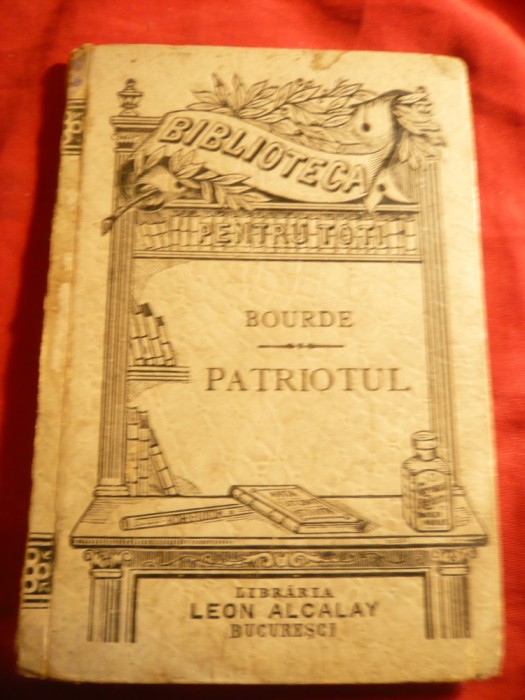 Bourde - Patriotul -Ed. Libr. L.Alcalay 1896 ,BPT , trad. D.Stancescu