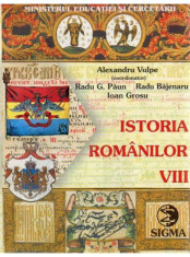 ISTORIE - ISTORIA ROMANILOR - MANUAL PENTRU CLASA A 8-A (ALEXANDRU VULPE) foto