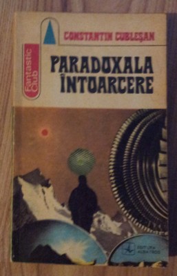 fantastic Club - Constantin Cublesan - Paradoxala Intoarcere foto