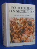 MARIN MINCU - POETI ITALIENI DIN SECOLUL XX ( ANTOLOGIE ) - BUCURESTI - 1988