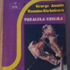 George Anania & Romulus Barbulescu - Paralela-Enigma